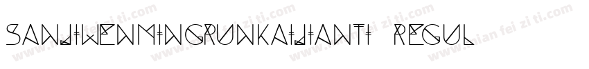 sanjiwenmingrunkaijianti Regular字体转换